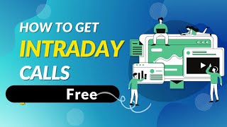How to Find Intraday Calls For Free | INTRADAY 98% Daily Accurate Calls | Intraday Call in Free