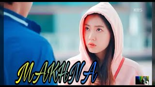 Yo Yo Honey Singh:MAKHNA Korean Mix | Korean drama | Korean Hindi songs 2021| Korean mix Hindi songs