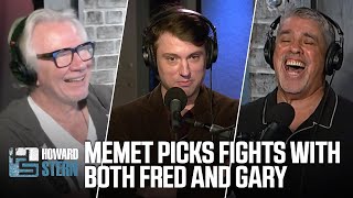 Memet Picks Fights With Fred and Gary