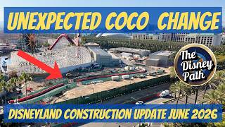Disneyland Construction Update - HUGE Coco Update - June 2026