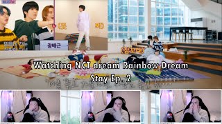 Watching NCT Dream - RAINBOW DREAM STAY EP.2 - This sums up Dream! 😂