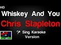 🎤 Chris Stapleton - Whiskey And You Karaoke Version - King Of Karaoke