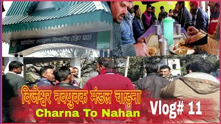 Vijeshwar Navyuvak Mandal Charna || Charna to Nahan Traveling Vlog || Vlog#11 Meeting with DC Sirmor