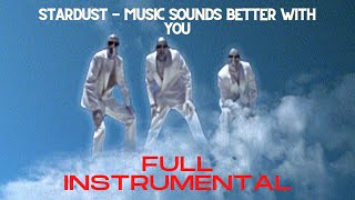 Stardust - Music Sounds Better With You (Full Instrumental song)