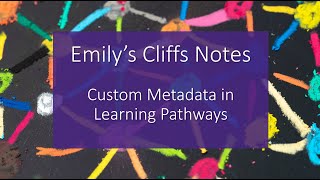 Creating Custom Metadata in Learning Pathways