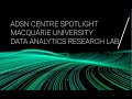 ADSN Centre Spotlight | Macquarie University Data Analytics Research Lab