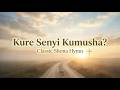 A Kurekure Kumusha - Traditional Shona Christian Hymn