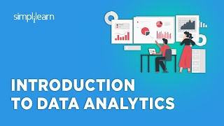 Introduction To Data Analytics | Data Analytics For Beginners | Data Analytics Tutorial |Simplilearn