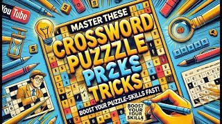 "Master These Crossword Puzzle Tricks: Boost Your Puzzle-Solving Skills Fast!"