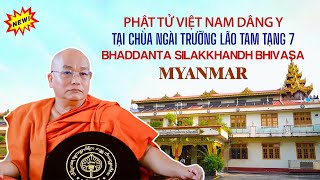 Phật tử Việt Nam Dâng Y tại Chùa Ngài Trưởng Lão Tam Tạng 7 - Myanmar