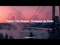 Foster The People - Pumped Up Kicks (slowed + reverb)