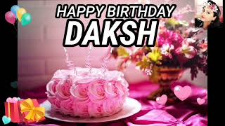 Happy Birthday Song DAKSH 🎂 DAKSH Happy BirthdaySong 🎂 #HappyBirthdaySong #HappyBirthdaySong2022