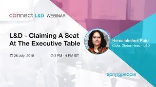 Connect L\u0026D Webinar - L\u0026D - Claiming A Seat At The Executive Table by Hemalakshmi Raju