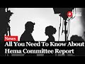 Hema Commission Report: Justice Hema Report Reveals Realities for Women in Malayalam Cinema