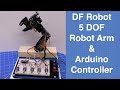 Robot Arm & Controller - Building the DFRobot 5 DOF Robot Arm