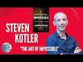 Steven Kotler Interview | The Art of Impossible