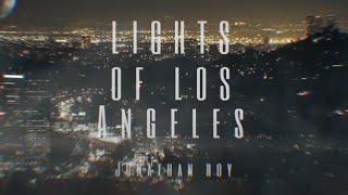 Jonathan Roy - Lights of Los Angeles (Lyric Video)