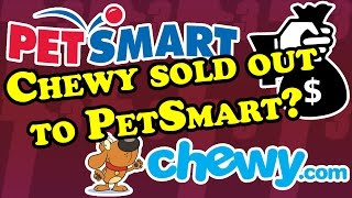 PetSmart now owns Chewy? | What does this mean for the company and its customers?