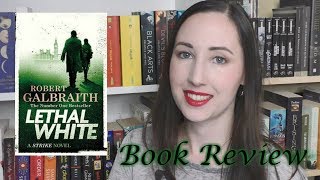 Lethal White - Book Review | The Bookworm