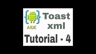 AIDE TUTORIAL-4-TOAST xml