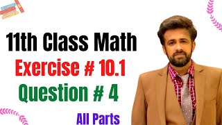 11th class math || 1st year math exercise 10.1 question 4