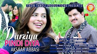 Hindko New Song || DARZIYA PINDI DIYA || Singer Aksaar Abbasi || Hindko Mahiya ||