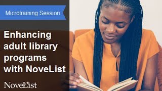 Enhancing adult library programs with NoveList