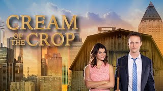 Cream Of The Crop (2022) Full Movie | Romantic Drama | Ben Davies | Brittany Goodwin