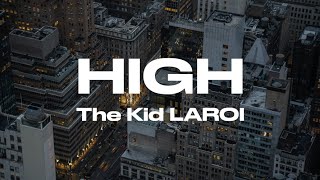 The Kid LAROI - High ( Lyrics) ft. Drew Taggart