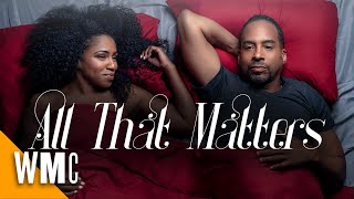 All That Matters | Full HD | Free Urban Drama Movie | World Movie Central