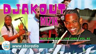 DJAKOUT MIZIK / NAJE POU SOTI / LIVE 2000 / DJUMBALA NIGHT CLUBE / VOL. #3