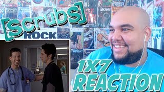 Scrubs 1x7 REACTION \