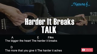 TALK - Harder It Breaks Guitar Chords Lyrics