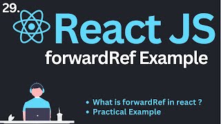 forwardRef Hook in ReactJs Tutorial #29 | Complete React Course