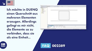 [EN] FAQ 002389 | Ich möchte in DUENQ einen Querschnitt aus mehreren Elementen erzeugen. Allerdin...