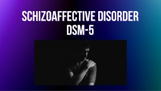 Schizoaffective Disorder