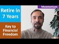 How to retire in 7 years? (Early retirement 101 - FIRE movement)