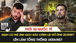 Thời sự Quốc tế 18/6 | Nguy cơ thủ lĩnh Azov đảo chính lật đổ ông Zelensky, lên làm T.thống Ukraine?