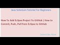 How To Add Eclipse Project To GitHub | How to Commit, Push, Pull from Eclipse to GitHub
