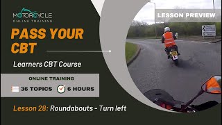 How to Turn Left at a Roundabout as a Learner Rider - CBT Online Course Learn to ride Lesson 28