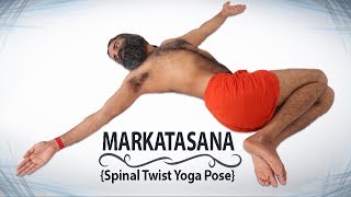 Markatasana {Spinal Twist Yoga Pose} | Swami Ramdev