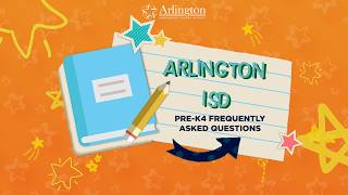 Arlington ISD Pre-K4 Frequently Asked Questions (FAQs)