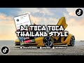 DJ TOCA TOCA THAILAND STYLE (UNYIL FVNKY) || VIRAL TIKTOK🎧