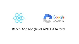 How to Add Google reCAPTCHA to a React Form (Step-by-Step)