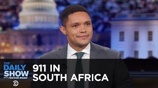 911 in South Africa - Between the Scenes | The Daily Show