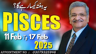 Pisces Weekly Horoscope  | 11 February to 17 February 2025 |  Syed M Ajmal Rahim