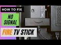 HOW TO FIX AMAZON FIRE TV STICK NO SIGNAL || FIRE TV STICK NOT WORKING