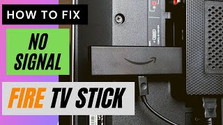 HOW TO FIX AMAZON FIRE TV STICK NO SIGNAL || FIRE TV STICK NOT WORKING