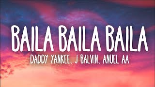 Ozuna, Daddy Yankee, J Balvin, Anuel AA - Baila Baila Baila (Remix) (Letra)