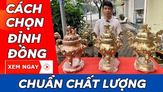 Cách Chọn Bộ Đỉnh Đồng - Lư Đồng Chuẩn Chất Lượng | Xưởng Đồng Đông Sơn